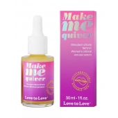 Возбуждающие капли для клитора Make Me Quiver - 30 мл. - Love to Love - купить с доставкой в Нальчике