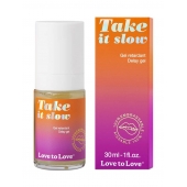 Пролонгирующий гель для мужчин Take It Slow - 30 мл. - Love to Love - купить с доставкой в Нальчике