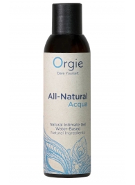 Интимный гель на водной основе Orgie All-Natural Acqua - 150 мл. - ORGIE - купить с доставкой в Нальчике