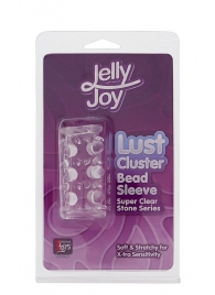 Прозрачная насадка на пенис с шипами и бугорками JELLY JOY LUST CLUSTER CLEAR - Dream Toys - в Нальчике купить с доставкой