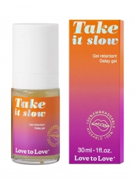 Пролонгирующий гель для мужчин Take It Slow - 30 мл. - Love to Love - купить с доставкой в Нальчике
