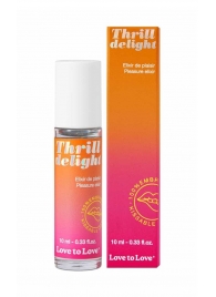 Возбуждающий гель Thrill Delight - 10 мл. - Love to Love - купить с доставкой в Нальчике