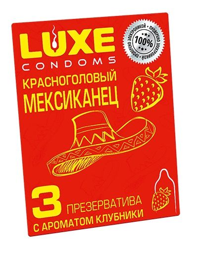 Презервативы с клубничным ароматом  Красноголовый мексиканец  - 3 шт. - Luxe - купить с доставкой в Нальчике